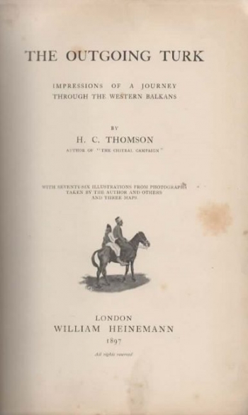 Thomas Harry Craufuird: The Outgoing Turk. Impressions of a Journey through the Western Balkans